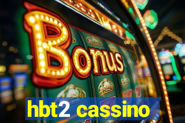 hbt2 cassino